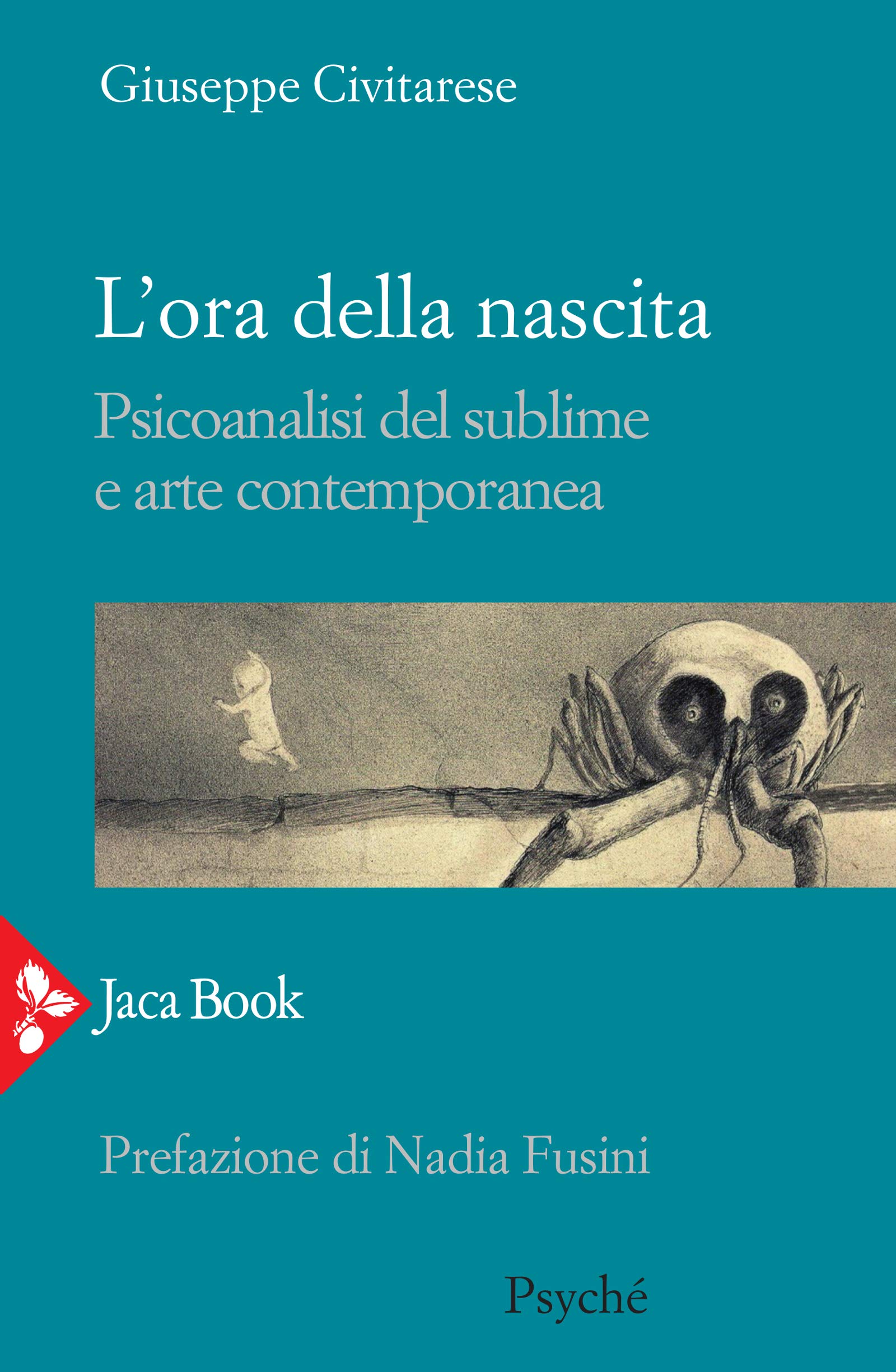 L'ora della nascita: Psicoanalisi del sublime e arte contemporanea (Italian Edition)