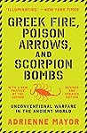 Book cover for Greek Fire, Poison Arrows, and Scorpion Bombs: Unconventional Warfare in the Ancient World