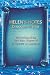 Helen’s Notes ~ Dialogues with Jesus: The Scribing of the First Eight Chapters of A Course in Miracles (A Course In Miracles & Related)