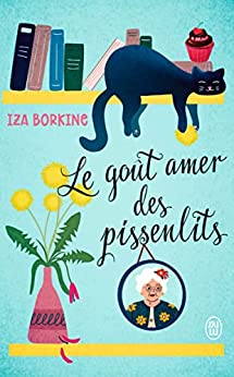 Le goût amer des pissenlits (Mass Market Paperback)