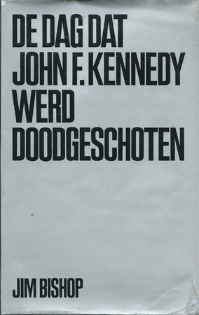 De dag dat John F. Kennedy werd doodgeschoten