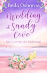 Always the Bridesmaid by Bella Osborne