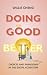DOING GOOD BETTER: Choices ...