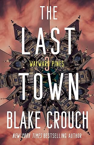 The Last Town (Wayward Pines #3)