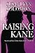 Raising Kane