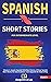 Spanish Short Stories For I...