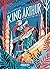 The Story of King Arthur  His Knights