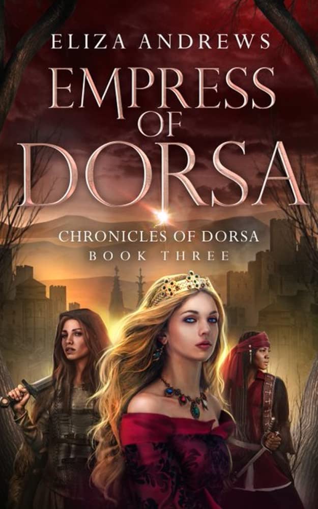 Empress of Dorsa (The Chronicles of Dorsa, #3)