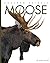 Moose (Amazing Animals)