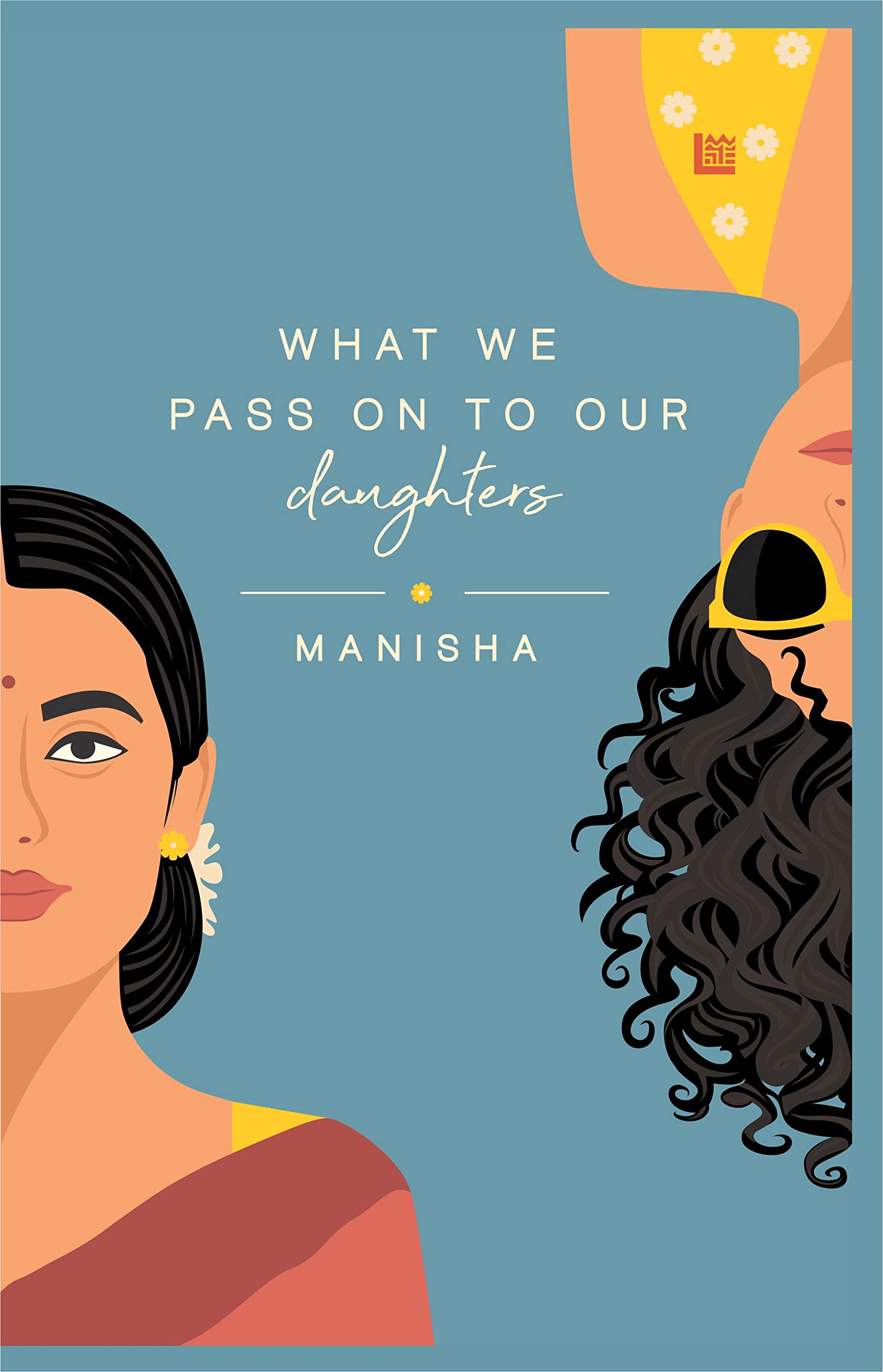 What We Pass on to Our Daughters (Kindle Edition)
