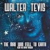 The Man Who Fell to Earth by Walter Tevis