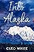 Into Alaska