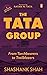 The Tata Group: From Torchbearers to Trailblazers