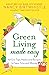 Green Living Made Easy: 101...