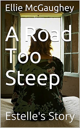A Road Too Steep: Estelle's Story