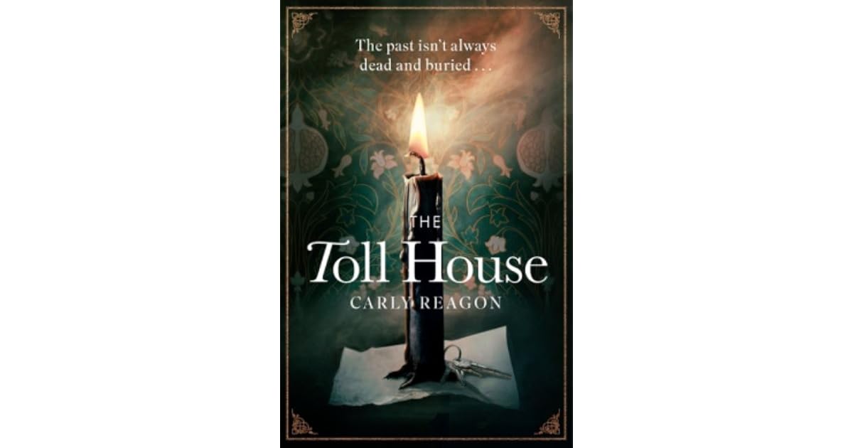 The Toll House by Carly Reagon