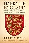 Harry of England by Teresa Cole