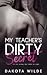 My Teacher’s Dirty Secret: Book One