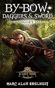 By Bow, Daggers, & Sword