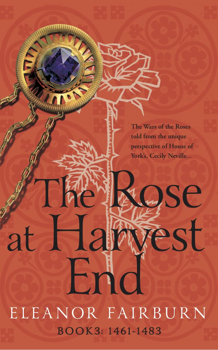 The Rose at Harvest End (The Wars of the Roses Quartet Book 3)