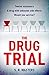 The Drug Trial