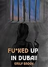 Fu*ked Up in Duba...