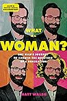 What Is a Woman? ...