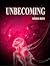 Unbecoming