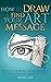 How To Draw & Find Your Art Message by Salma Adi