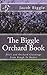 The Biggle Orchard Book: Fr...