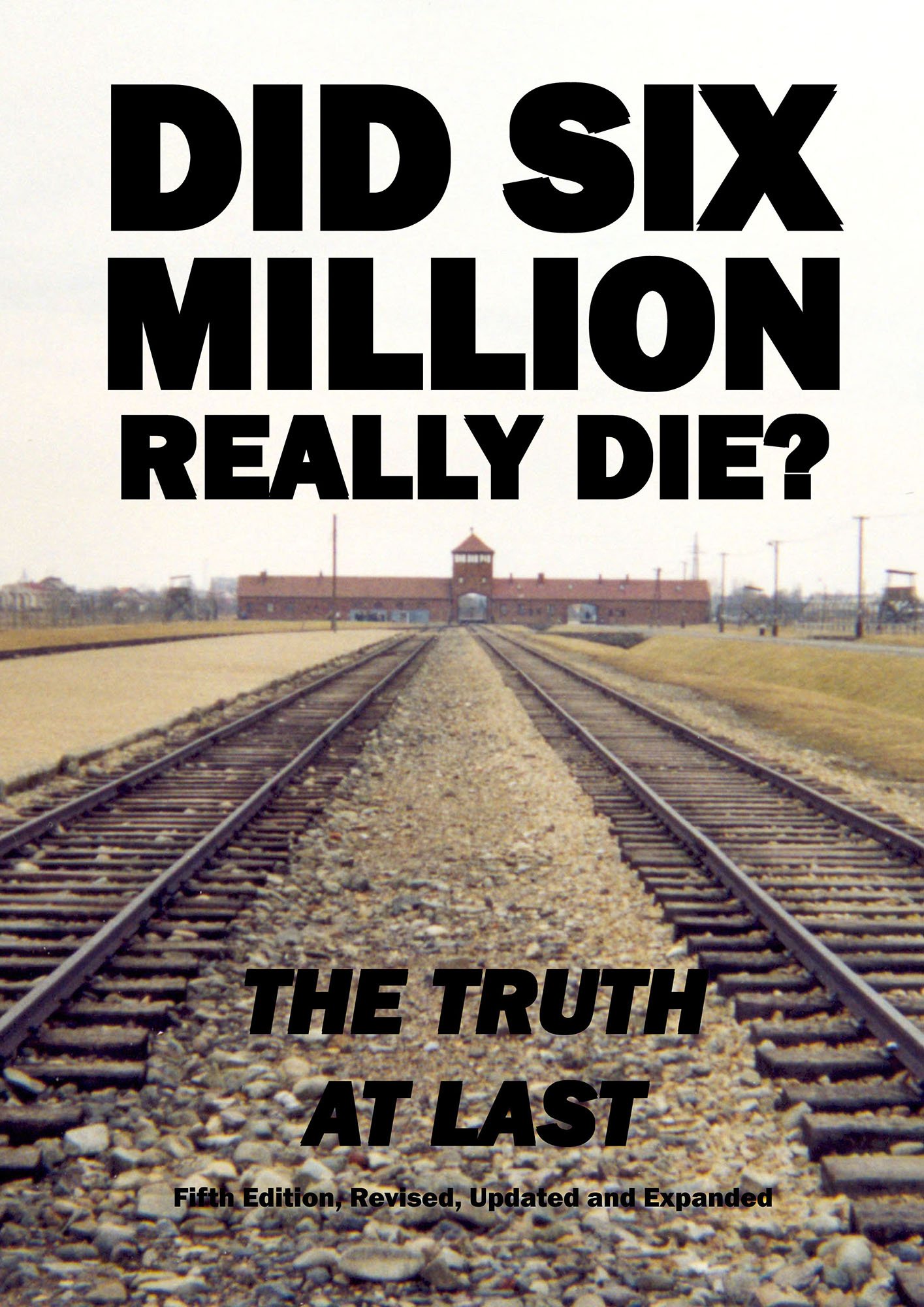 Did Six Million Really Die? (Kindle Edition)