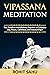Vipassana Meditation: The B...