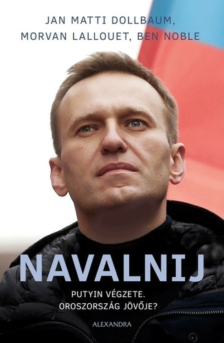 Navalnij: Putyin végzete, Oroszország jövője?
