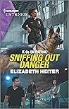 Sniffing Out Danger (K-9s on Patrol #2)