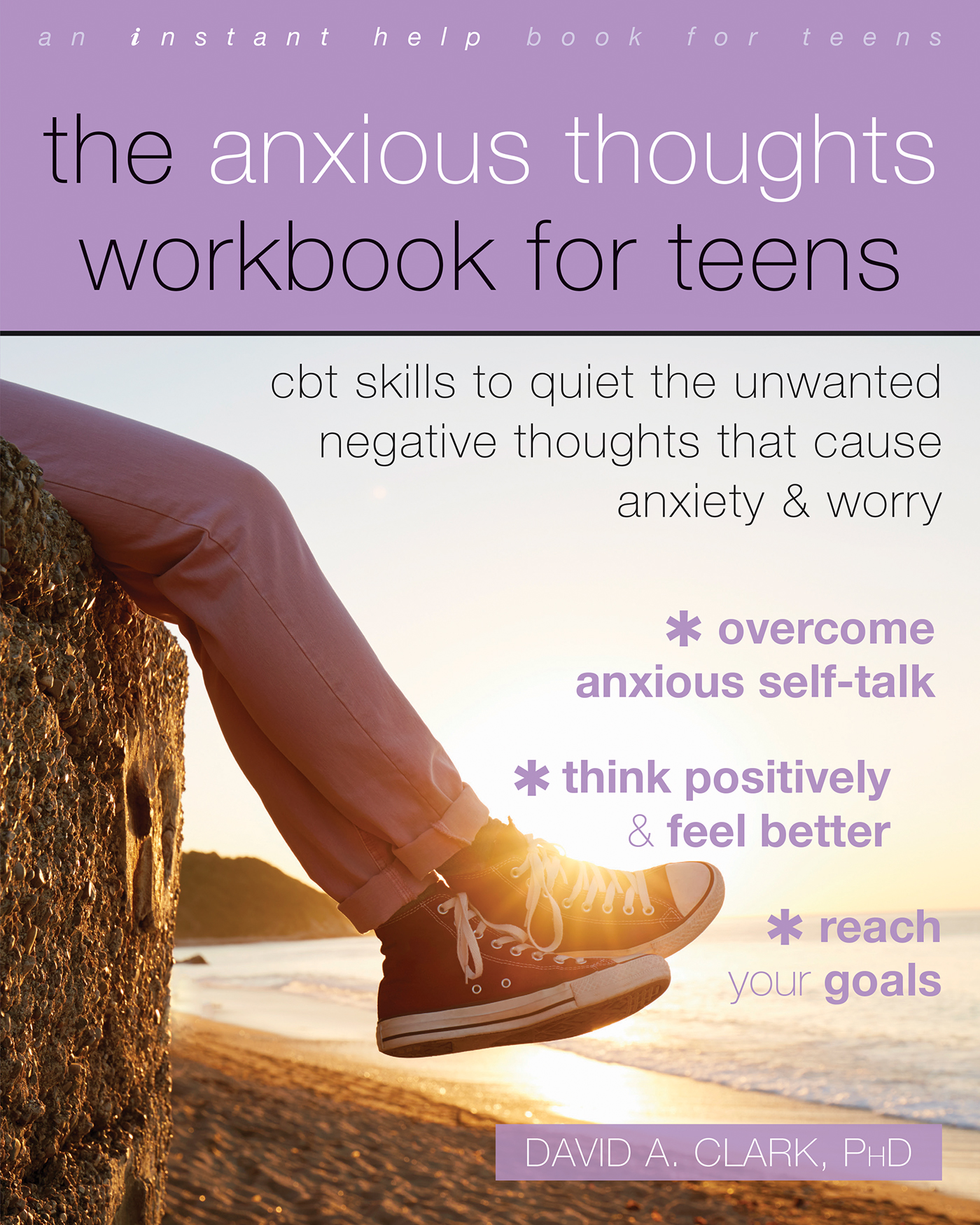 The Anxious Thoughts Workbook for Teens: CBT Skills to Quiet the Unwanted Negative Thoughts that Cause Anxiety and Worry (Paperback)