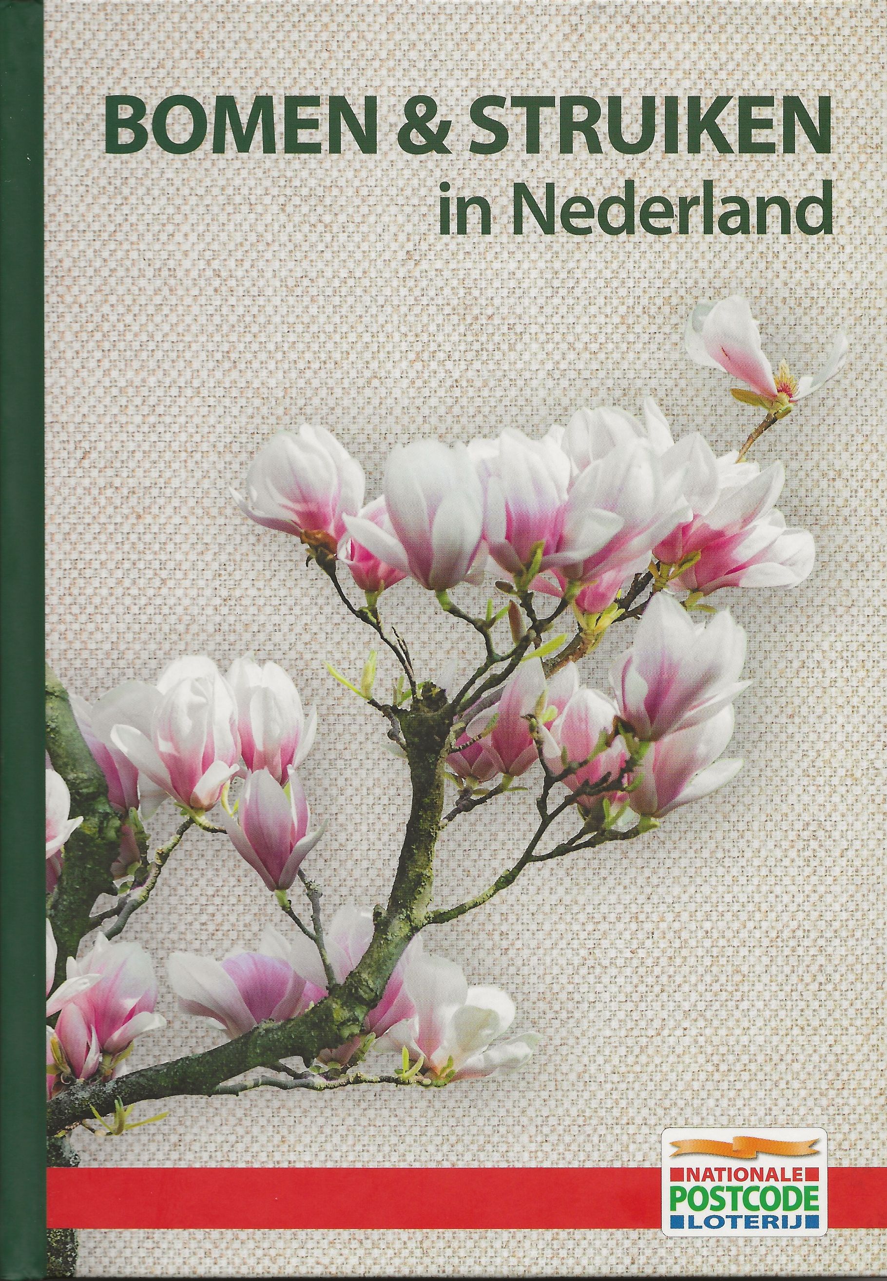 Bomen & struiken in Nederland (Nationale Postcode Loterij natuurreeks, #2)