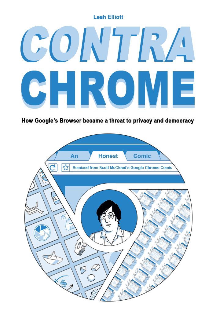 Contra Chrome: How Google's Browser became a threat to privacy and democracy (ebook)