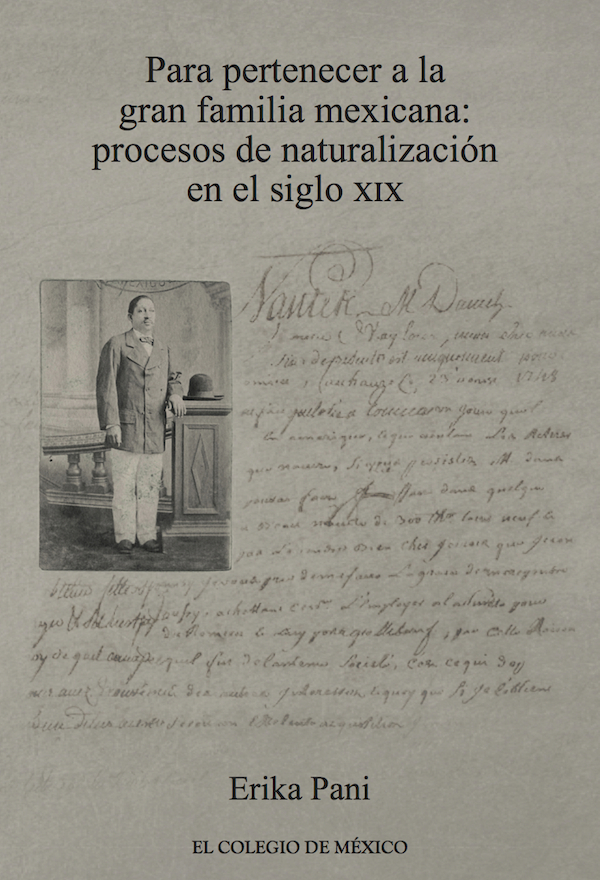 Para Pertenecer a la Gran Familia Mexicana: Procesos de Naturalización en el Siglo XIX