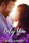 Only You by Marie Landry