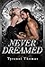 Never Dreamed