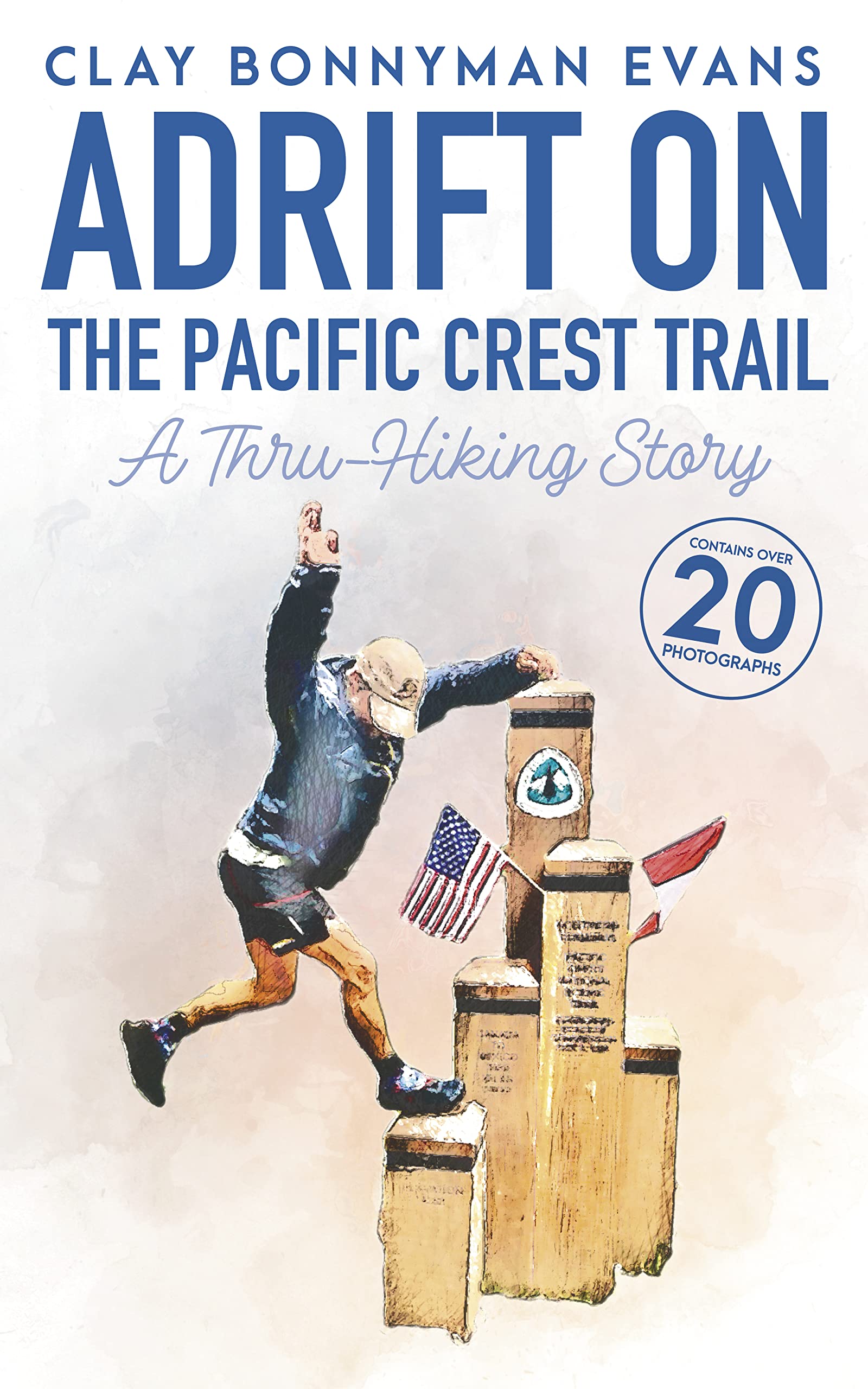 Adrift on the Pacific Crest Trail: A Thru-Hiking Story (Kindle Edition)
