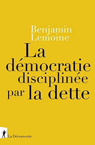 La democratie disciplinée par la dette
