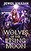 Wolves of the Rising Moon (...