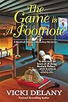 The Game Is a Footnote by Vicki Delany