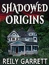 Shadowed Origins