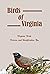 Birds of Virginia by MAGEE ORENTHAL