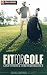 Fit for Golf: Golf Fitness ...