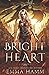 Bright Heart (The Dragon of Umbra, #2)
