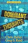 Dominant Thoughts: Things Grow Where Our Minds Go