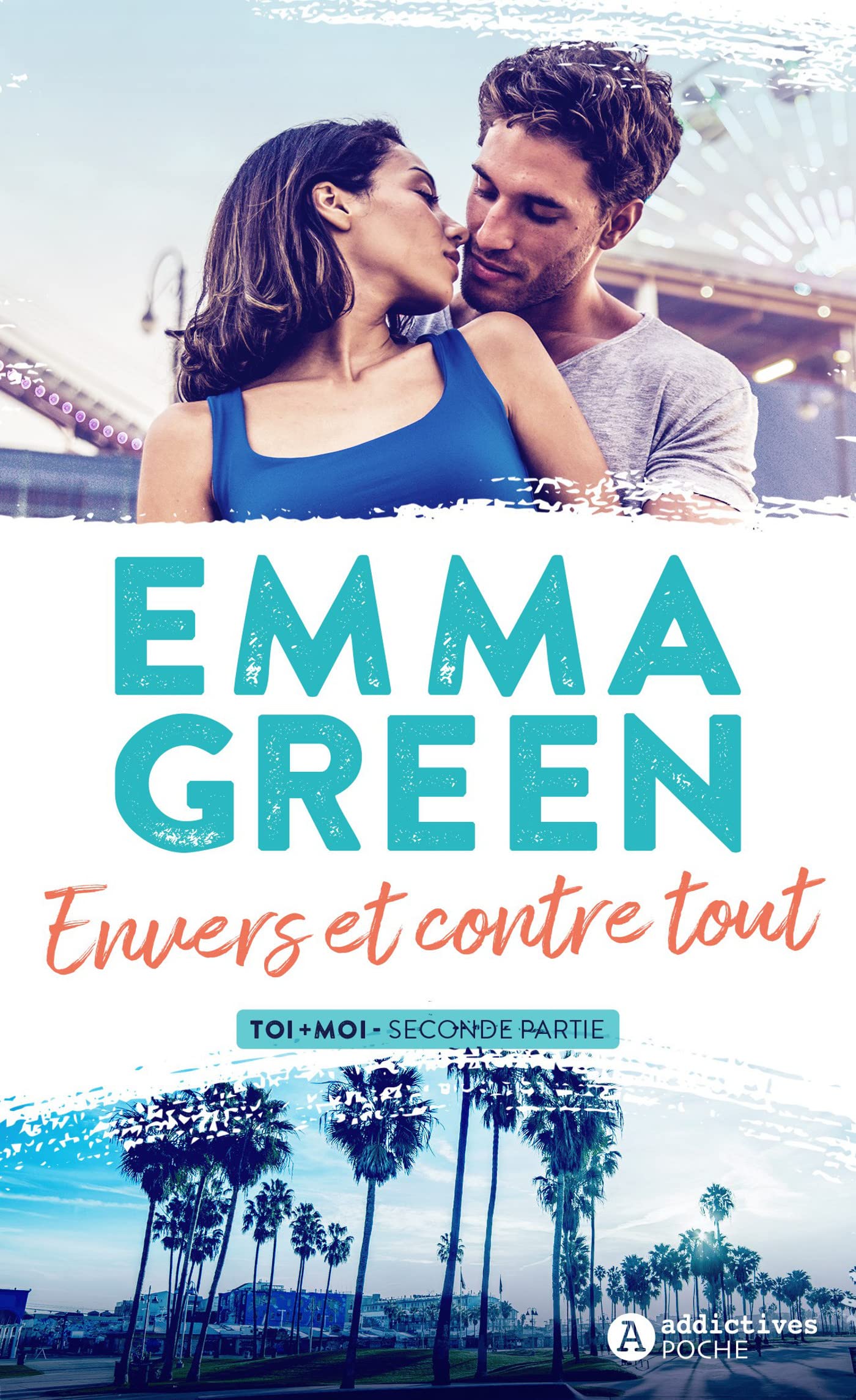 Envers et contre tout - Toi+Moi Seconde partie (Paperback)